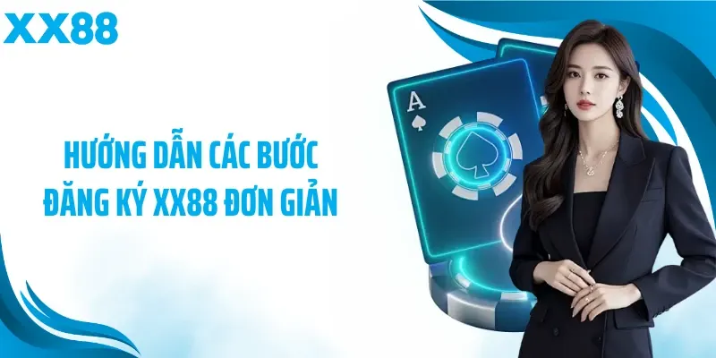 Hướng dẫn các bước đăng ký XX88 đơn giản