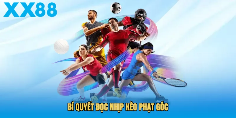 Bí quyết đọc nhịp kèo phạt góc